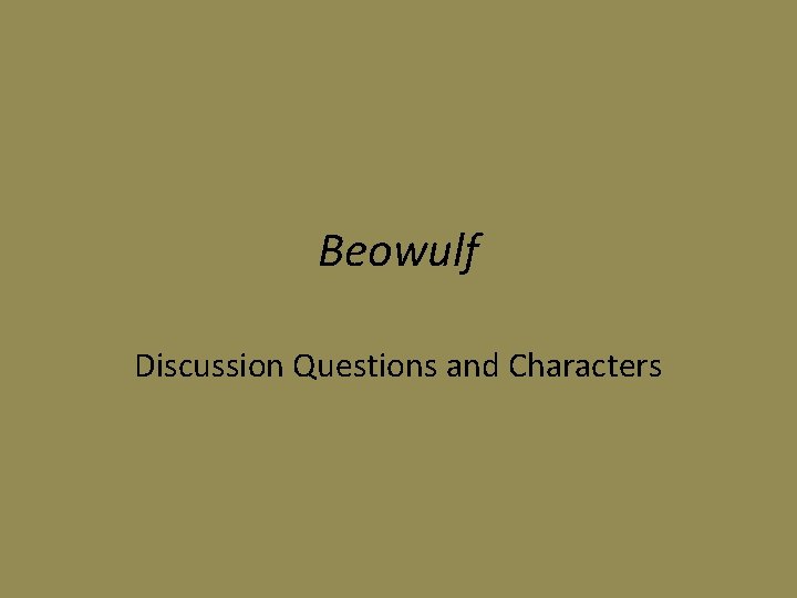 Beowulf Discussion Questions and Characters 