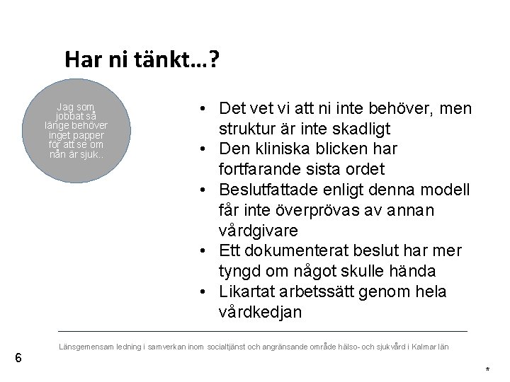 Har ni tänkt…? Jag som jobbat så länge behöver inget papper för att se