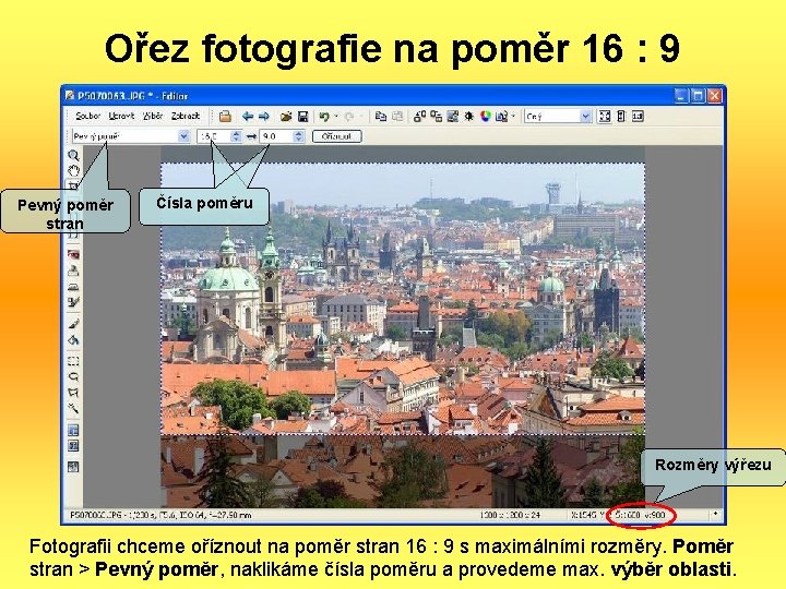 Ořez fotografie na poměr 16 : 9 Pevný poměr stran Čísla poměru Rozměry výřezu