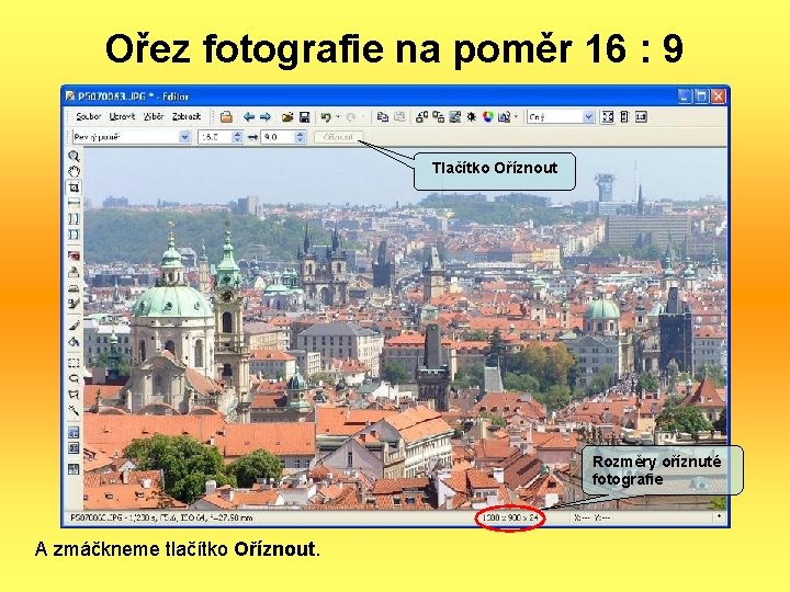 Ořez fotografie na poměr 16 : 9 Tlačítko Oříznout Rozměry oříznuté fotografie A zmáčkneme