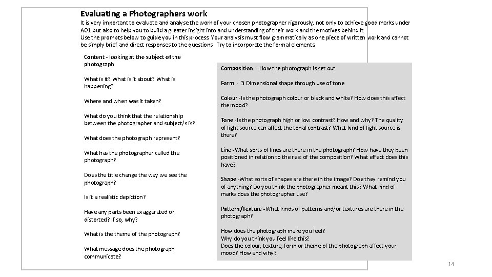 Evaluating a Photographers work It is very important to evaluate and analyse the work