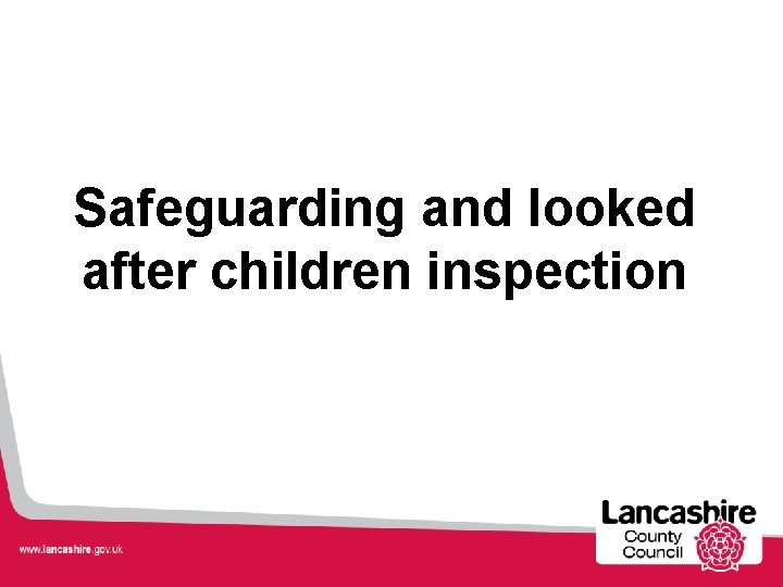 Safeguarding and looked after children inspection 