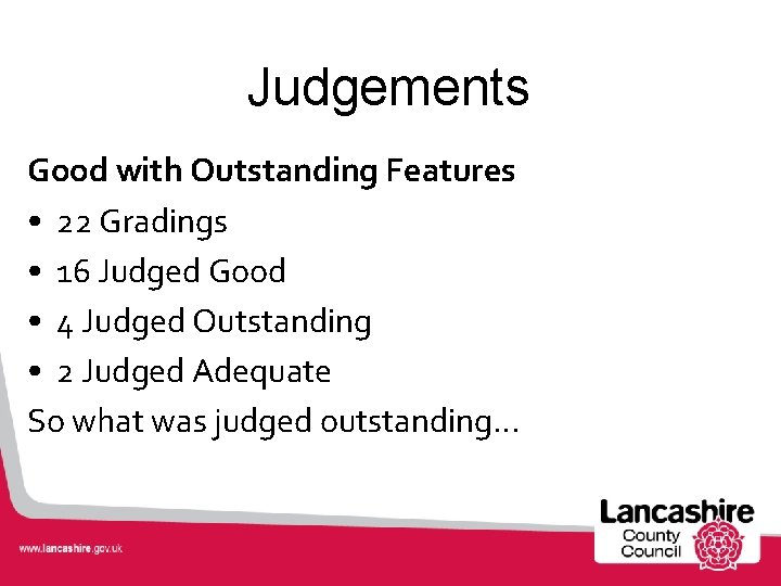 Judgements Good with Outstanding Features • 22 Gradings • 16 Judged Good • 4