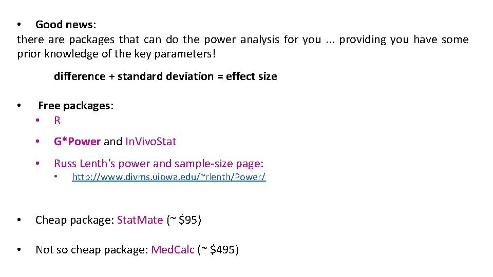  • Good news: there are packages that can do the power analysis for