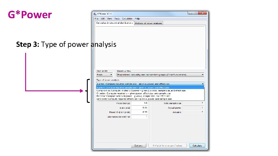 G*Power Step 3: Type of power analysis 
