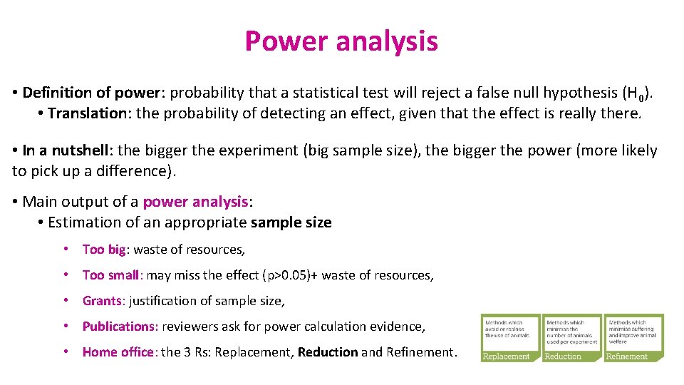 Power analysis • Definition of power: probability that a statistical test will reject a
