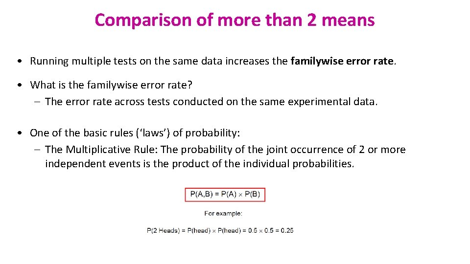 Comparison of more than 2 means • Running multiple tests on the same data