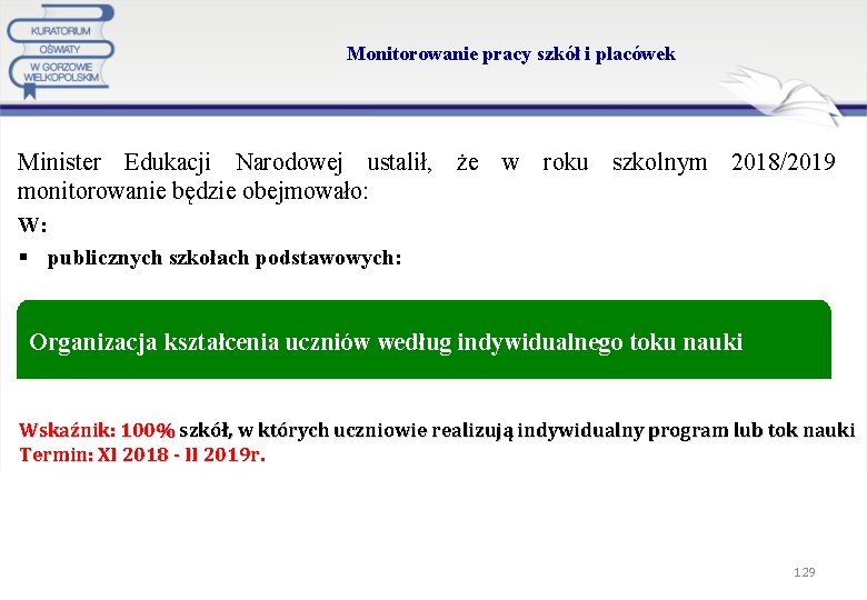 Monitorowanie pracy szkół i placówek Minister Edukacji Narodowej ustalił, że w roku szkolnym 2018/2019