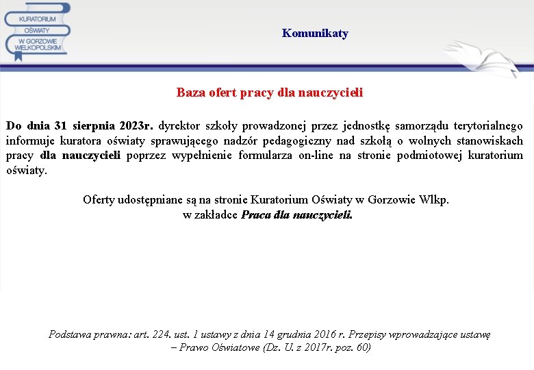 Komunikaty Baza ofert pracy dla nauczycieli Do dnia 31 sierpnia 2023 r. dyrektor szkoły