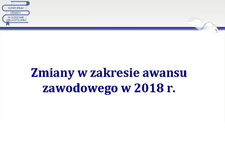 Zmiany w zakresie awansu zawodowego w 2018 r. 