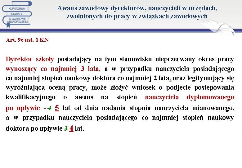 Awans zawodowy dyrektorów, nauczycieli w urzędach, zwolnionych do pracy w związkach zawodowych Art. 9