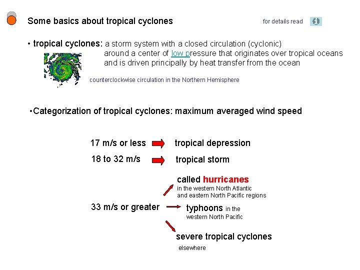 Some basics about tropical cyclones for details read • tropical cyclones: a storm system