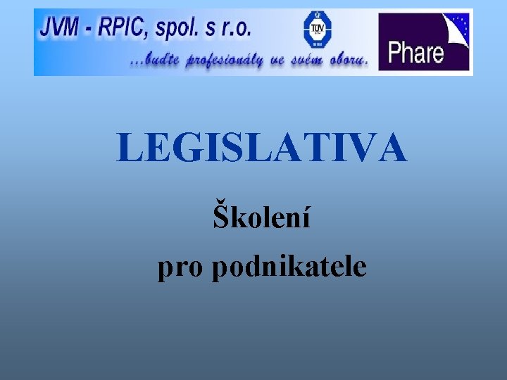 LEGISLATIVA Školení pro podnikatele 