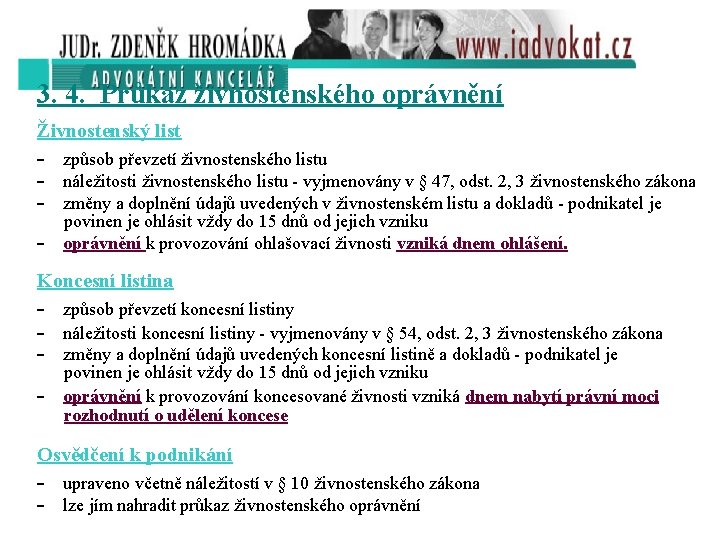 3. 4. Průkaz živnostenského oprávnění Živnostenský list - způsob převzetí živnostenského listu náležitosti živnostenského