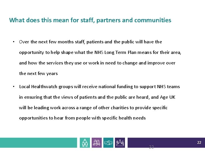 What does this mean for staff, partners and communities • Over the next few