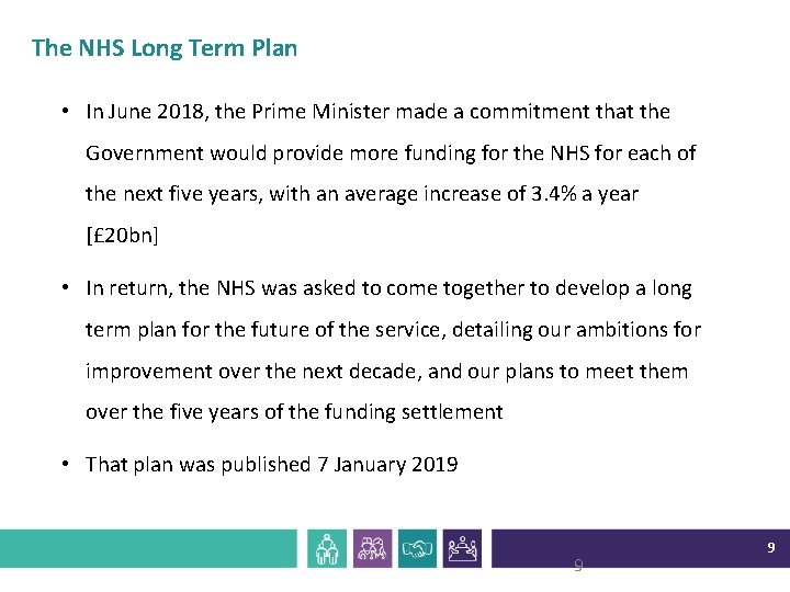 The NHS Long Term Plan • In June 2018, the Prime Minister made a