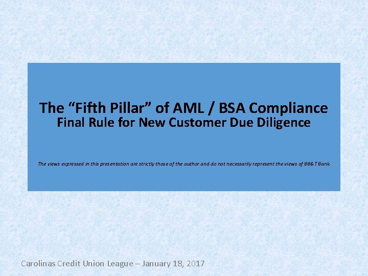 The “Fifth Pillar” of AML / BSA Compliance Final Rule for New Customer Due