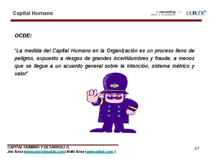 Capital Humano OCDE: “La medida del Capital Humano en la Organización es un proceso