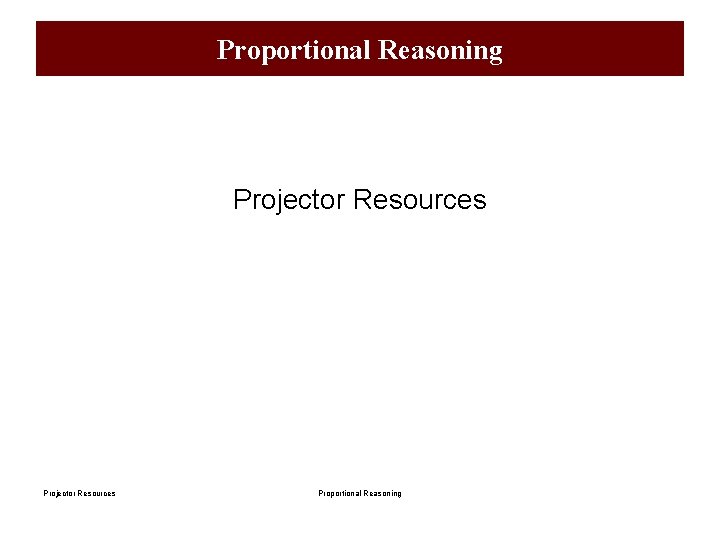 Proportional Reasoning Projector Resources Proportional Reasoning 