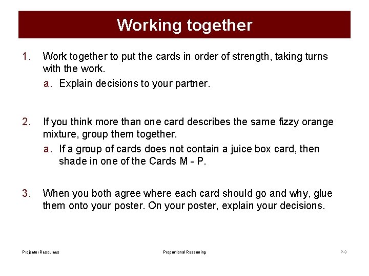 Working together 1. Work together to put the cards in order of strength, taking