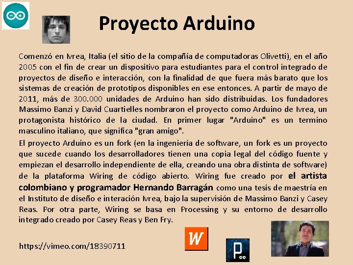 Proyecto Arduino Comenzó en Ivrea, Italia (el sitio de la compañía de computadoras Olivetti),