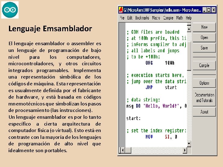 Lenguaje Emsamblador El lenguaje ensamblador o assembler es un lenguaje de programación de bajo