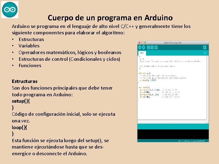 Cuerpo de un programa en Arduino se programa en el lenguaje de alto nivel