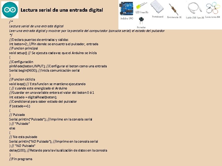 Lectura serial de una entrada digital /* Lectura serial de una entrada digital Leer