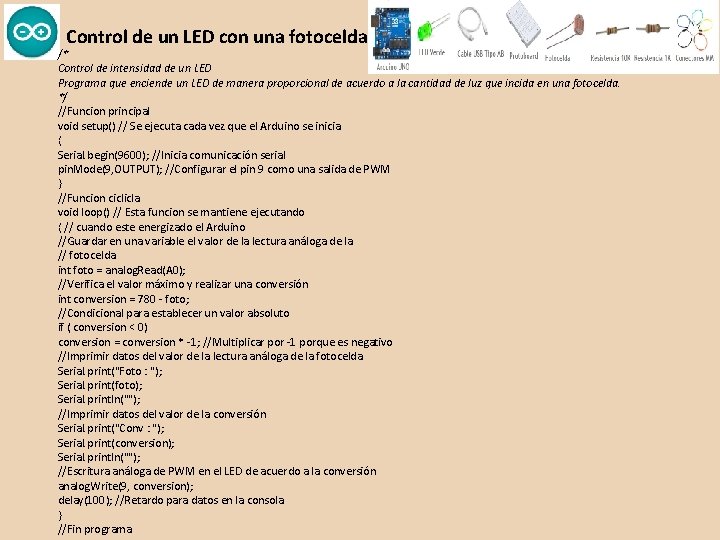 Control de un LED con una fotocelda /* Control de intensidad de un LED