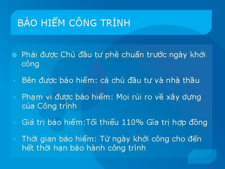 BẢO HIỂM CÔNG TRÌNH Phải được Chủ đầu tư phê chuẩn trước ngày khởi