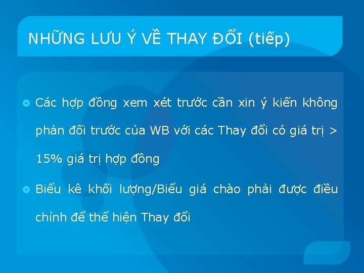 NHỮNG LƯU Ý VỀ THAY ĐỔI (tiếp) Các hợp đồng xem xét trước cần