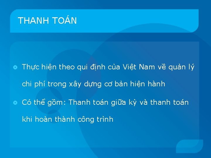 THANH TOÁN Thực hiện theo qui định của Việt Nam về quản lý chi