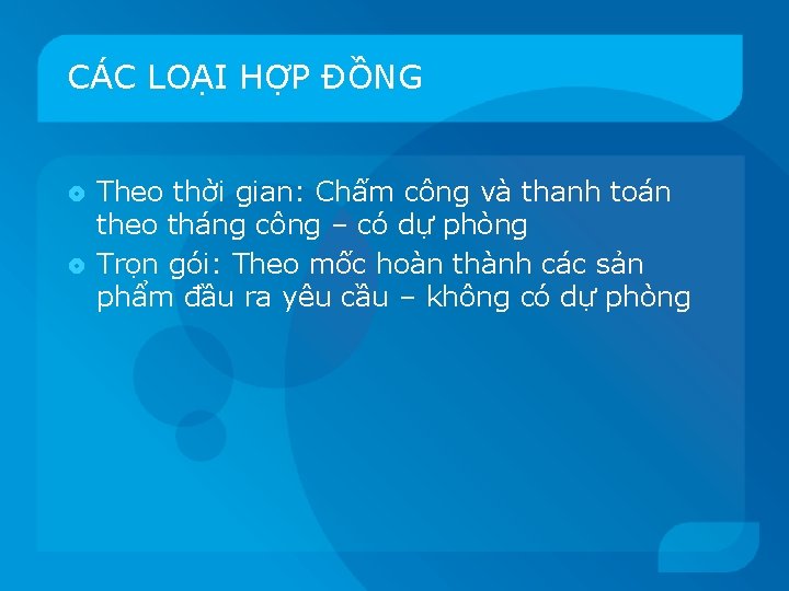 CÁC LOẠI HỢP ĐỒNG Theo thời gian: Chấm công và thanh toán theo tháng