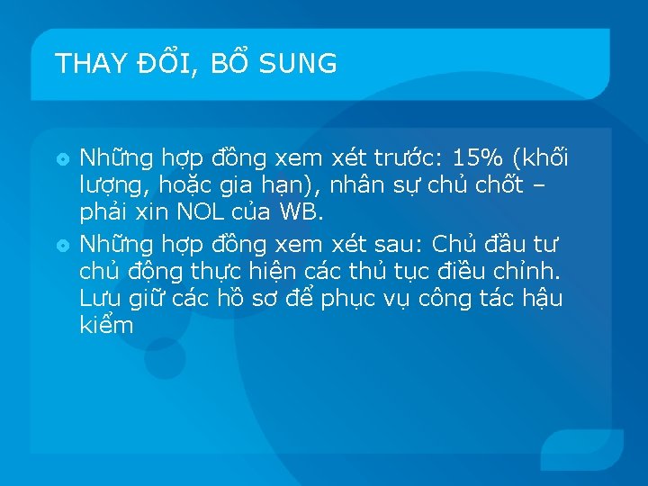 THAY ĐỔI, BỔ SUNG Những hợp đồng xem xét trước: 15% (khối lượng, hoặc