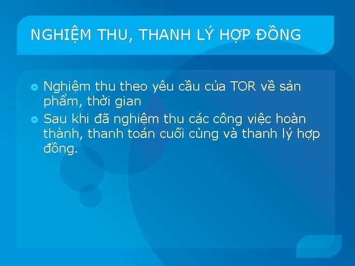 NGHIỆM THU, THANH LÝ HỢP ĐỒNG Nghiệm thu theo yêu cầu của TOR về