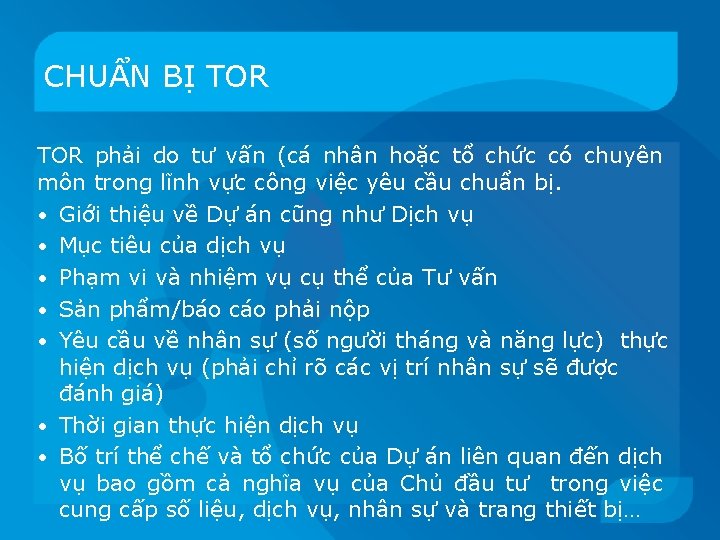 CHUẨN BỊ TOR phải do tư vấn (cá nhân hoặc tổ chức có chuyên