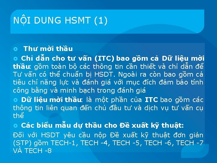 NỘI DUNG HSMT (1) Thư mời thầu Chỉ dẫn cho tư vấn (ITC) bao