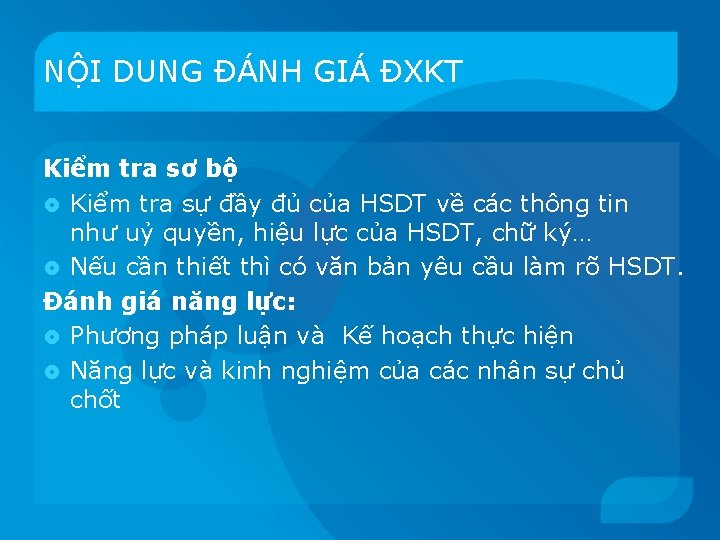 NỘI DUNG ĐÁNH GIÁ ĐXKT Kiểm tra sơ bộ : Kiểm tra sự đầy