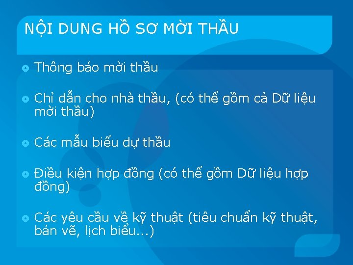 NỘI DUNG HỒ SƠ MỜI THẦU Thông báo mời thầu Chỉ dẫn cho nhà