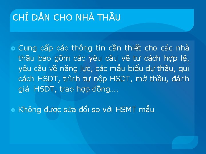 CHỈ DẪN CHO NHÀ THẦU Cung cấp các thông tin cần thiết cho các