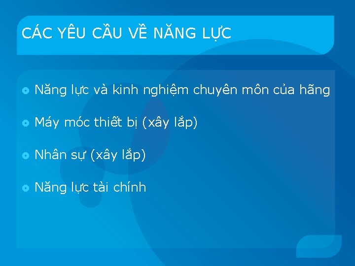 CÁC YÊU CẦU VỀ NĂNG LỰC Năng lực và kinh nghiệm chuyên môn của