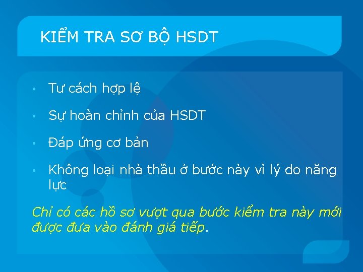 KIỂM TRA SƠ BỘ HSDT • Tư cách hợp lệ • Sự hoàn chỉnh