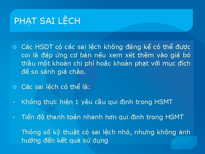 PHẠT SAI LỆCH Các HSDT có các sai lệch không đáng kể có thể