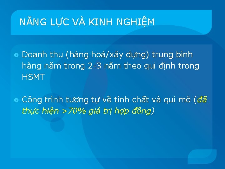 NĂNG LỰC VÀ KINH NGHIỆM Doanh thu (hàng hoá/xây dựng) trung bình hàng năm