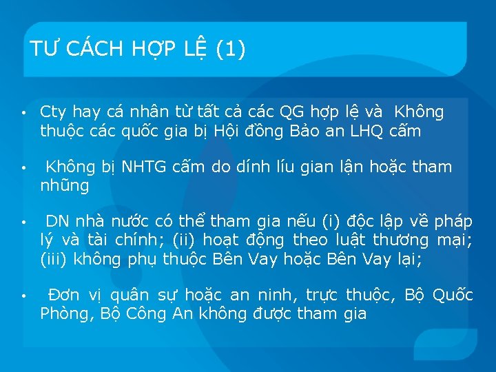 TƯ CÁCH HỢP LỆ (1) • Cty hay cá nhân từ tất cả các