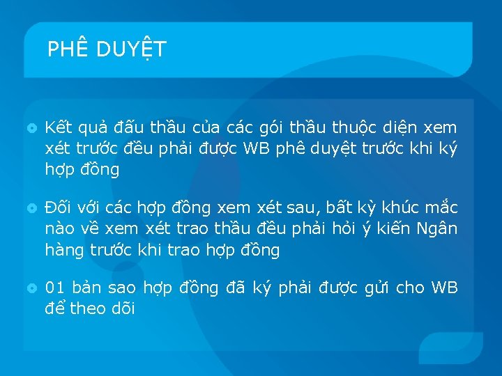 PHÊ DUYỆT Kết quả đấu thầu của các gói thầu thuộc diện xem xét