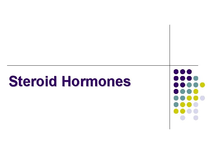 Steroid Hormones 