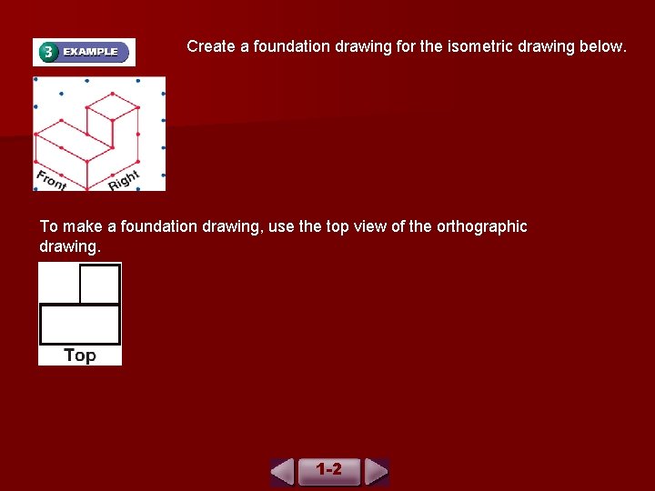 Create a foundation drawing for the isometric drawing below. To make a foundation drawing,
