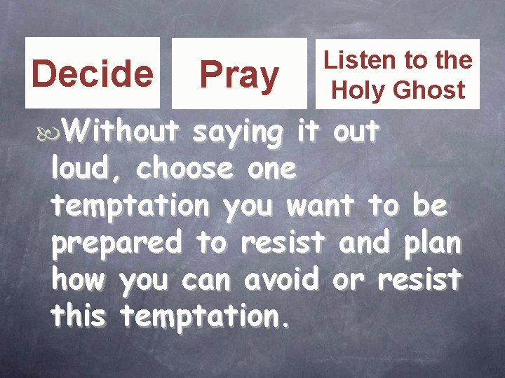 Decide Without Pray Listen to the Holy Ghost saying it out loud, choose one