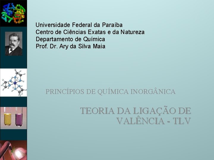 Universidade Federal da Paraíba Centro de Ciências Exatas e da Natureza Departamento de Química